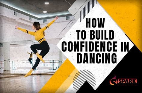 how to build confidence in dancing spark membership the 1 member