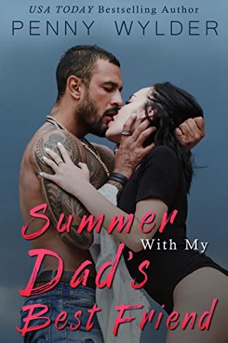 summer with my dad s best friend by penny wylder goodreads