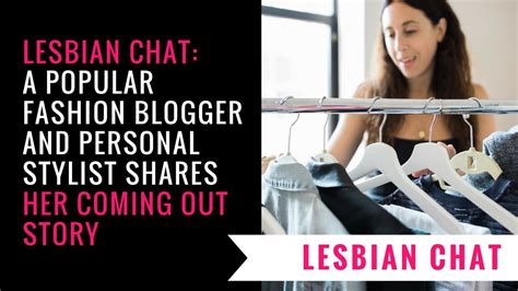 Lesbian Chat A Popular Lesbian Fashion Blogger Tells Her Coming Out