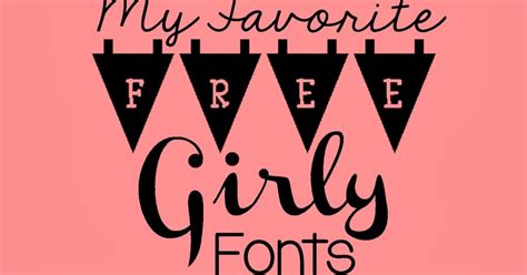 links     favorite girly girl fonts    frequently