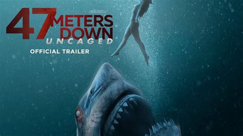 dive into the 47 meters down uncaged trailer