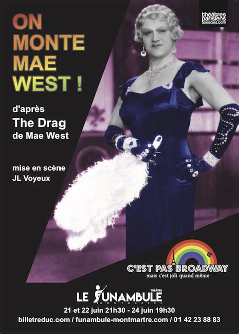 On Monte Mae West C Est Pas Broadway Mais C Est Joli Quand Même