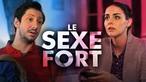 Le Sexe Fort Youtube