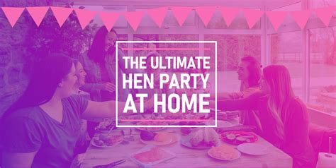 hen party ideas at home full of inspiration