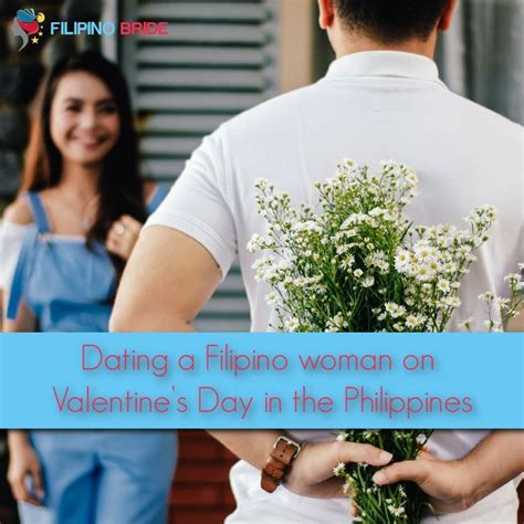 Dating A Filipino Woman On Valentines Day In The Philippines