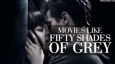Movies Like Fifty Shades Of Grey Youtube