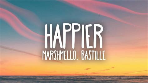 happier marshmellow bastille lyrics youtube