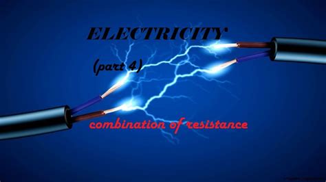 electricity part  combination  resistance easy  detailed explanation youtube
