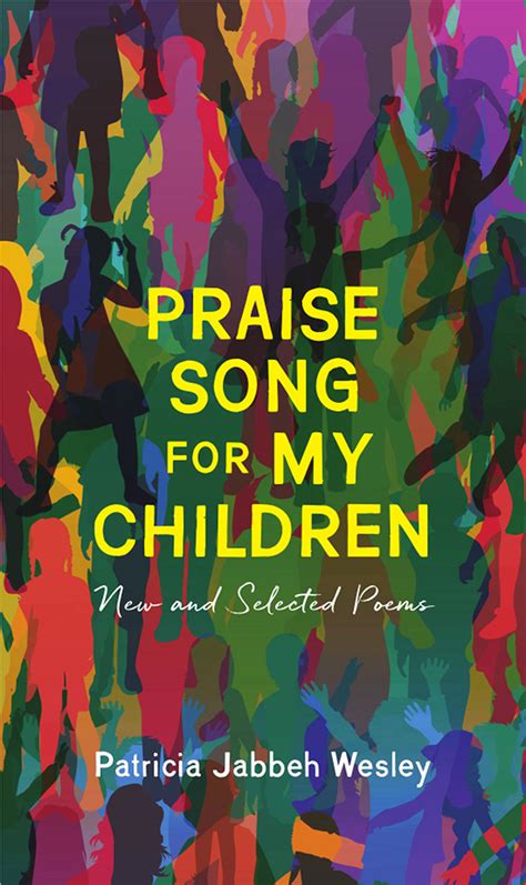 praise song   children   selected poems wesley