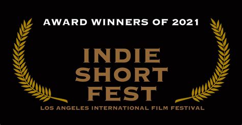 Annual Awards Winners Of 2021 Indie Short Fest