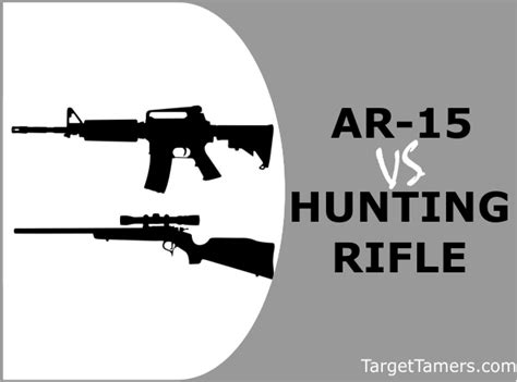 Ar 15 Vs Hunting Rifle Differences Similarities