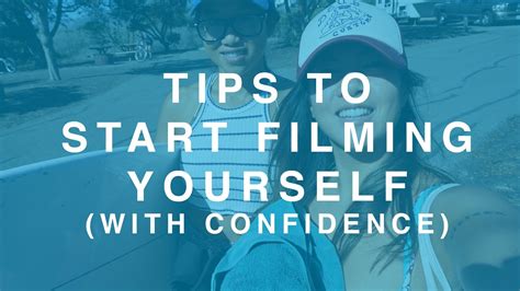 youtube  beginners tips  start filming   confidence youtube