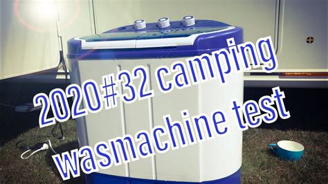 camping wasmachine test youtube