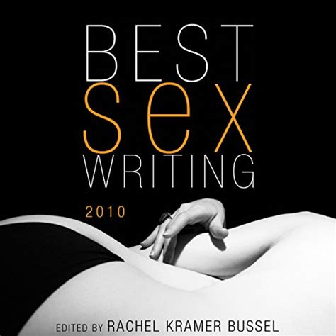 best sex writing 2010 audible audio edition rachel