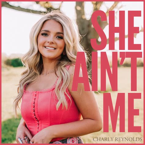 Charly Reynolds On Twitter “she Ain’t Me” Is Out Everywhere Now