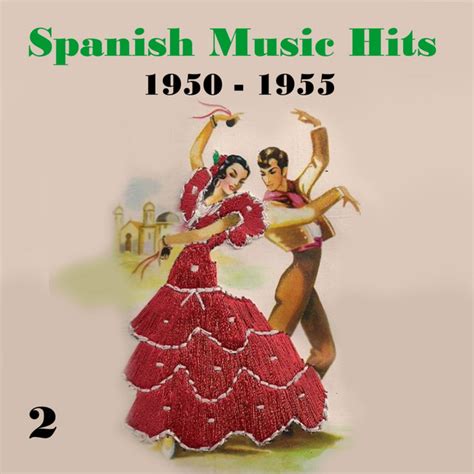 Spanish Music Hits Vol 2 [1950 1955] Compilation By Various