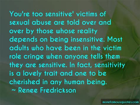 you re too sensitive quotes top 3 quotes about you re too