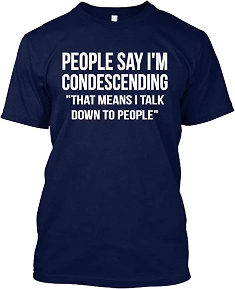 people say i m condescending that means i talk down to