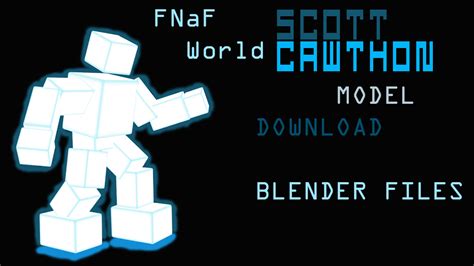 Fnaf World Scott Cawthon Download Blender Files By
