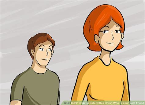 How To Get A Date With A Crush Who Is Your Best Friend 13