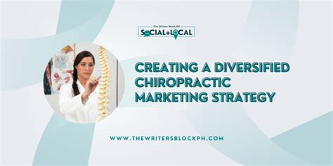 creating a diversified chiropractic marketing strategy the writers