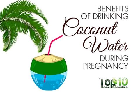 benefits of drinking coconut water during pregnancy top