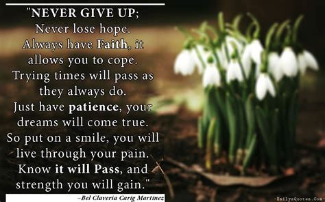 never give up never lose hope always have faith it