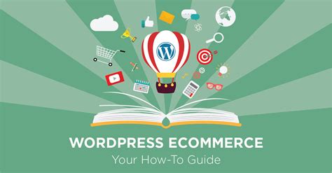 ultimate guide  creating  wordpress ecommerce website