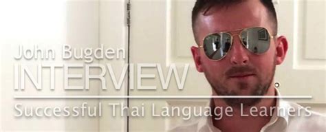 Successful Thai Language Learner John Bugden A Woman