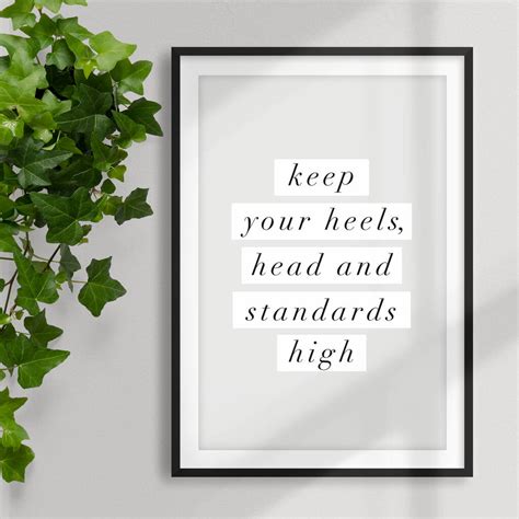 keep your heels head and standards high quote print by the motivated