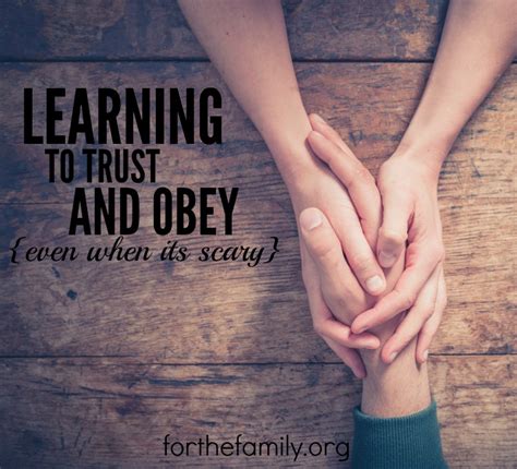 learning  trust  obey    scary   family