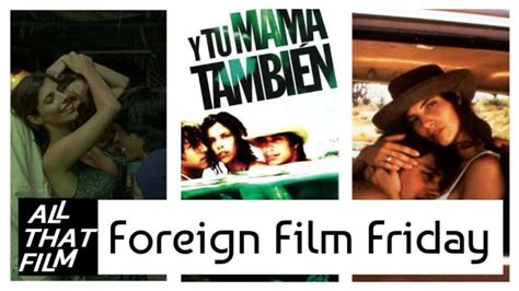 Y Tu Mamá También Foreign Film Friday Youtube