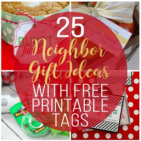 25 neighbor t ideas with free printable tags unoriginal mom