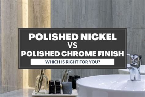 polished nickel  polished chrome finish