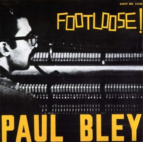 Forgotten Treasure Paul Bley Footloose Savoy 1963