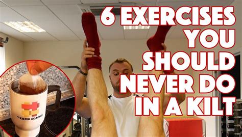 The Kilted Coaches Demonstrate “6 Exercises You Should Never No In A