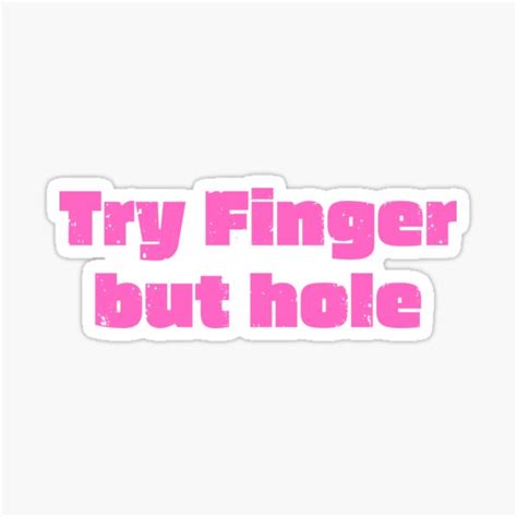 Try Finger But Hole Elden Ring Quote Typography Sticker By