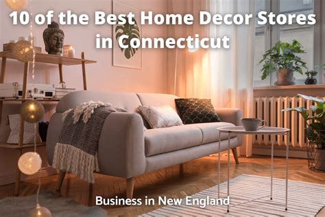 home decor stores  connecticut business   england