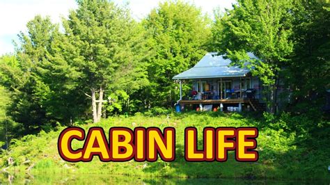 Off Grid Wilderness Cabin Life S3 • E11 Youtube