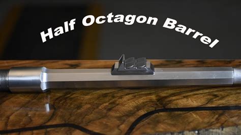 machining   octagon rifle barrel youtube