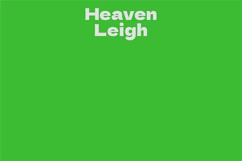 Heaven Leigh Facts Bio Career Net Worth Aidwiki