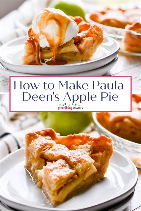 Paula Deen S Apple Pie Recipe Something Swanky Dessert Recipes