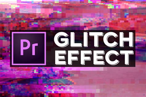 glitch transition effect  premiere pro  glitch preset