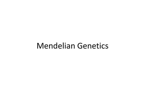 Mendelian Genetics Ppt Download
