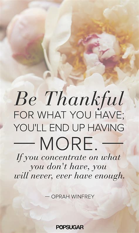 be thankful for what you have you ll end up having more