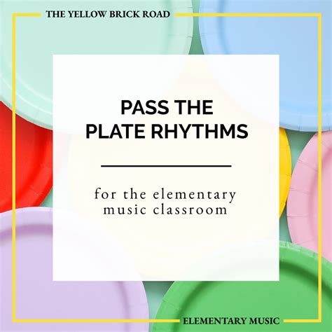 Pass The Plate Rhythms For The Elementary Music Classroom