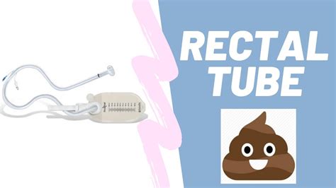 rectal tube insertion maintenance and removal youtube