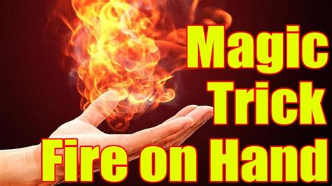 Easy Magic Tricks For Beginner Fire On Hand Trick Magic Tutorial