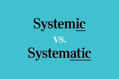 systemic  systematic whats  difference trusted