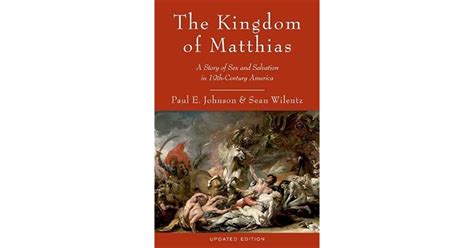 the kingdom of matthias a story of sex and salvation in 19th century